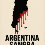 Mientras ellos callan, Argentina sangra.
